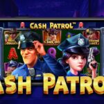 Cash Patrol Slot: Slot Pragmatic dengan Tema Aksi yang Seru